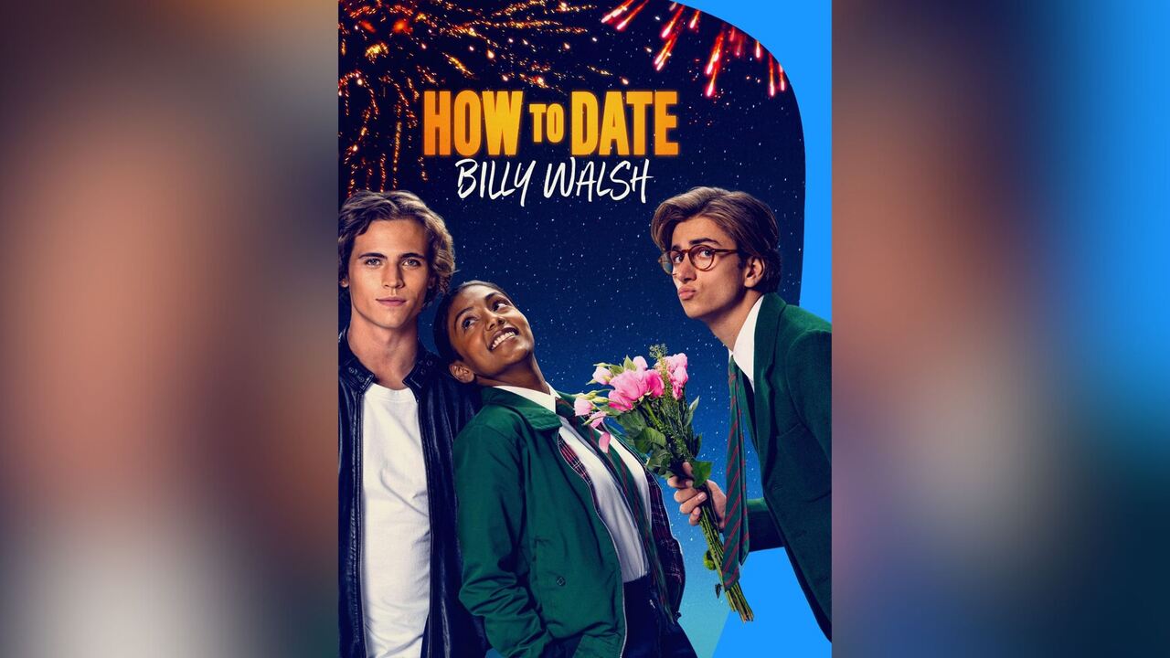 How to Date Billy Walsh (PC: IMDb)