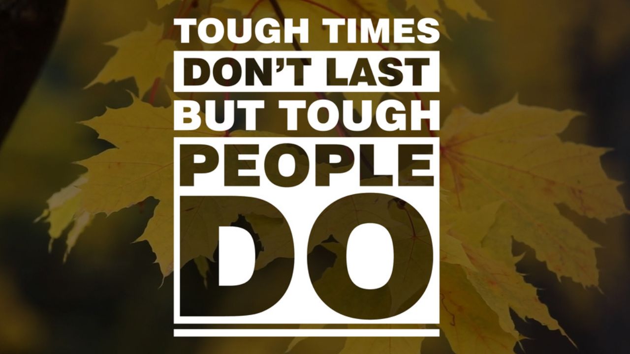 Tough Times Quotes to Stay Strong