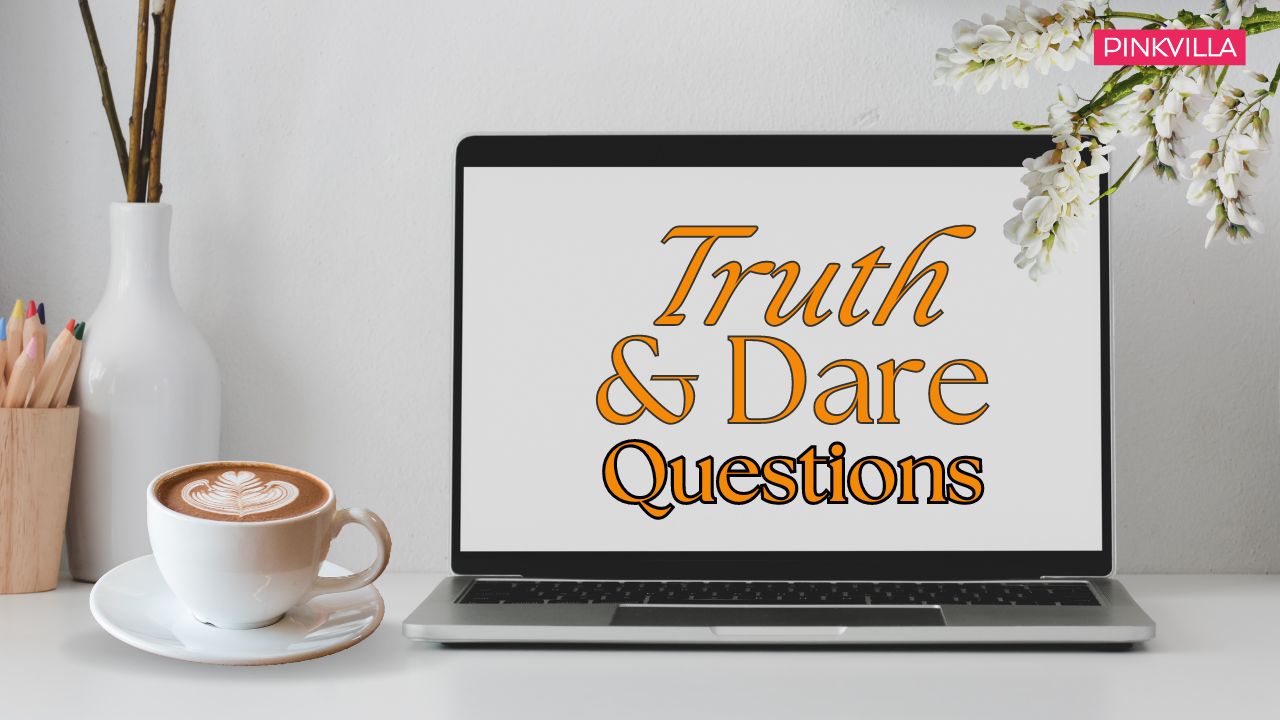 290 Best Truth or Dare Questions to Ask to Spark up Your Party | PINKVILLA