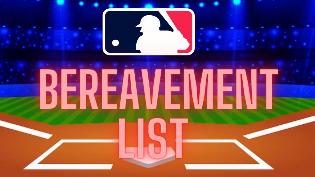 What Is Bereavement List in MLB?