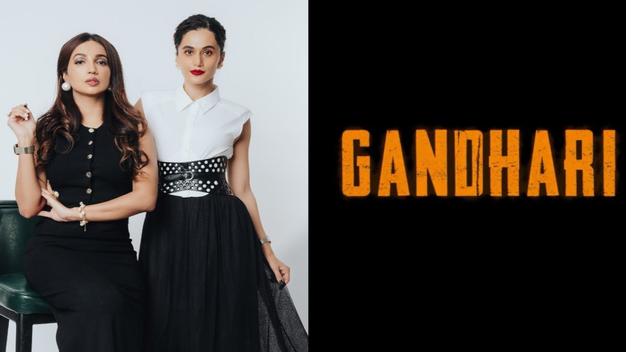 Gandhari: Taapsee Pannu and Kanika Dhillon reunite for another Netflix action-thriller after Phir Aayi Hasseen Dillruba