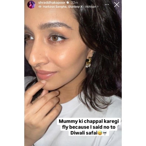 Shraddha Kapoor postponing ‘Diwali ki safai’ and then fearing flying chappals from mom is all of us; Deets