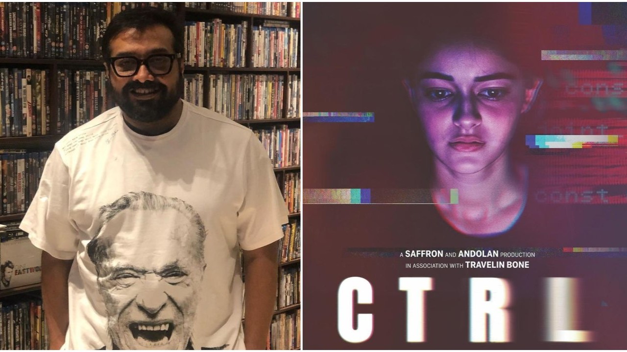 CTRL: Anurag Kashyap says it is Ananya Panday's 'career-best' performance; calls it, 'thriller, scary, a nightmare...'