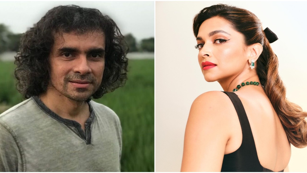 ‘Deepika Padukone is easiest to work with,’ says Imtiaz Ali; director praises her for getting ready before any co-actor