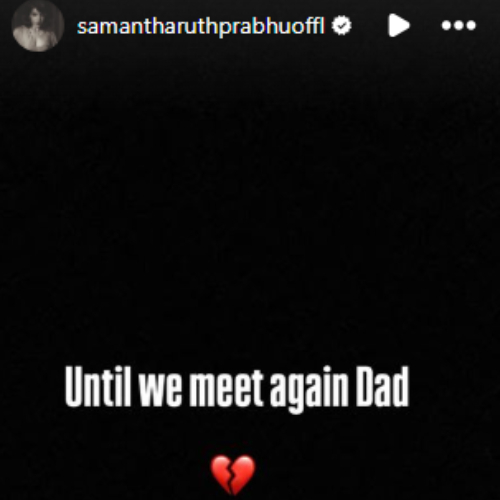 Samantha Ruth Prabhu's emotional note after her dad Joseph passed away (PC: Samantha Ruth Prabhu, IG)